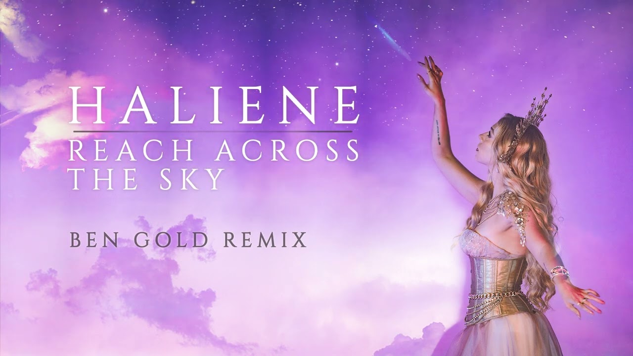 HALIENE - Reach Across The Sky (Ben Gold Remix)