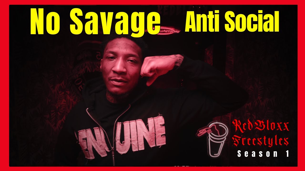 No Savage - Anti Social | RedBloxx Freestyles