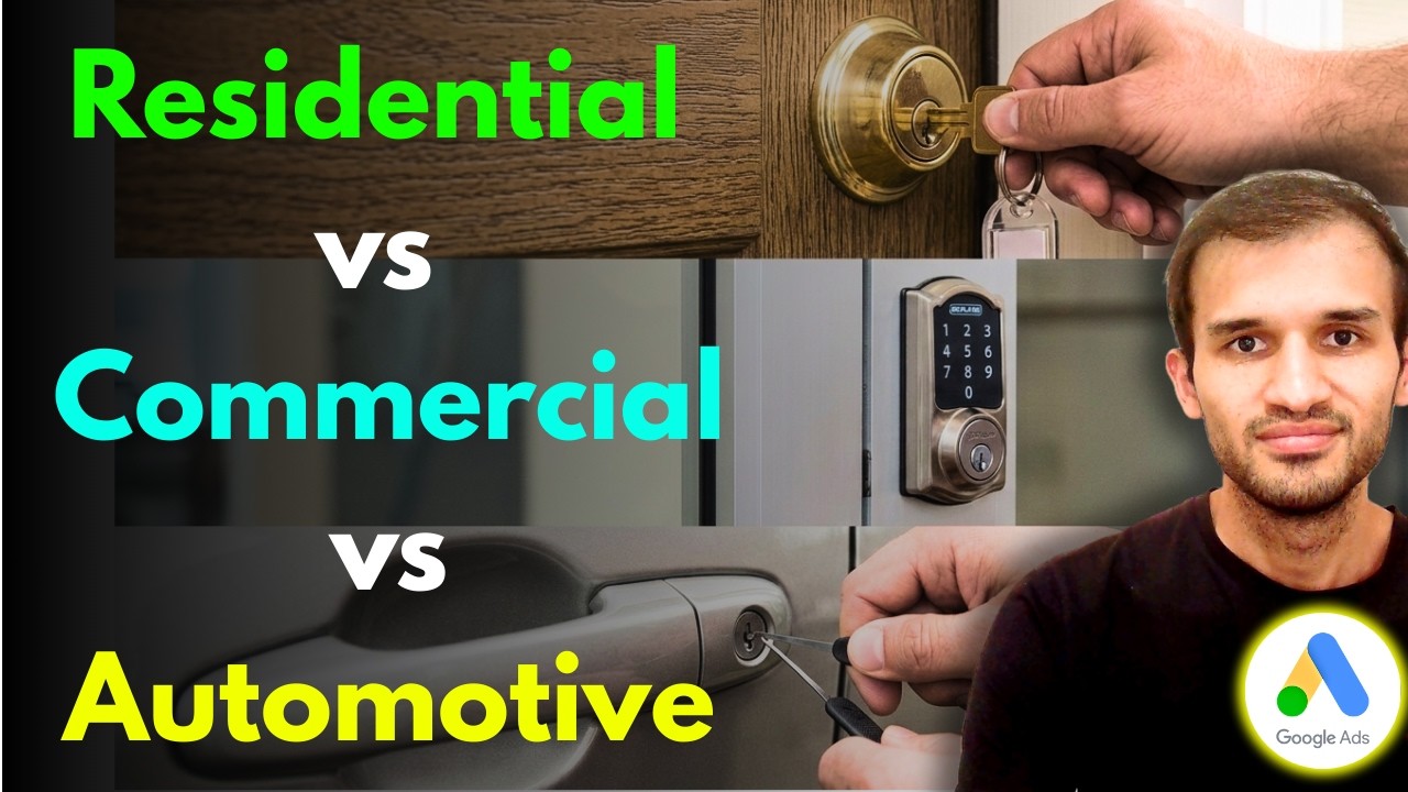 Google Ads for Locksmiths: Residential vs Commercial vs Automotive