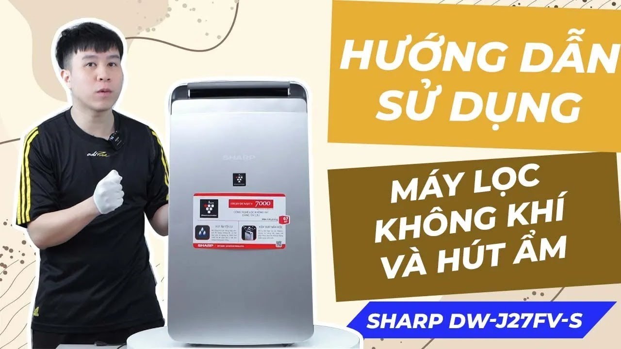 Review Máy lọc không khí và Hút ẩm Sharp DW-J27FV-S