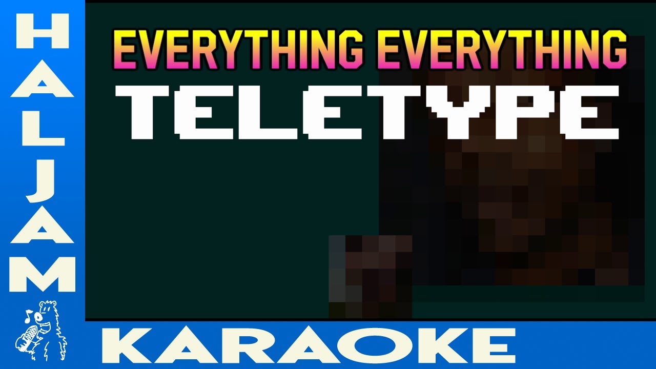 Everything Everything - Teletype (karaoke)