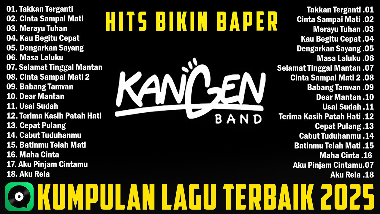 KANGEN BAND FULL ALBUM TERBAIK 2025 ENAK DIDENGAR - TAKKAN TERGANTI, CINTA SAMPAI MATI