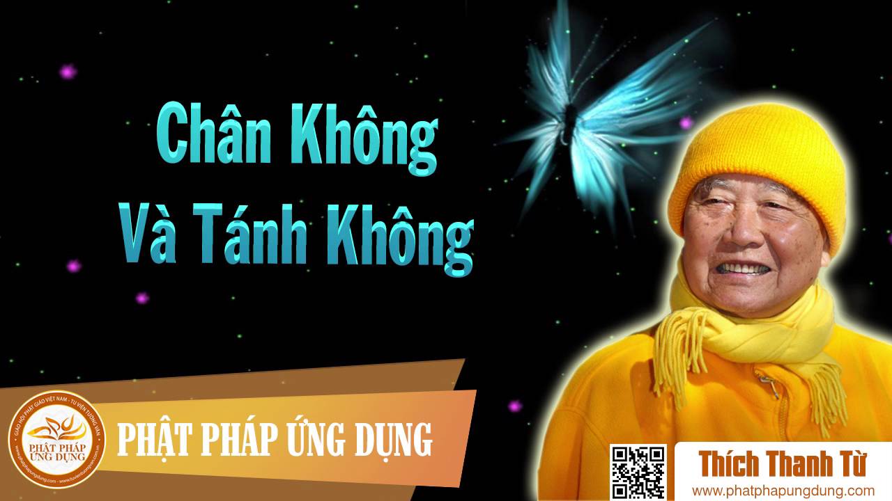 Chân Không Và Tánh Không - Hòa thượng Thích Thanh Từ thuyết giảng