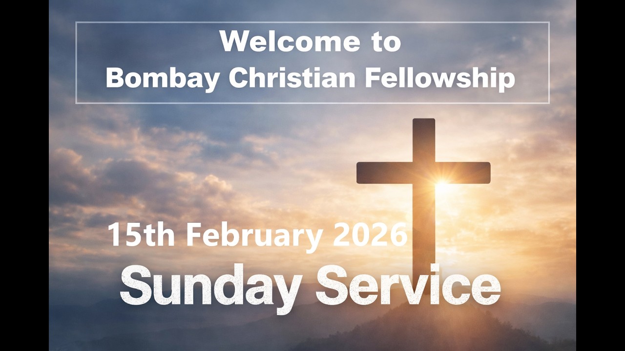 BCF Sunday Service  |  15th February, 2026  l CFC Mumbai