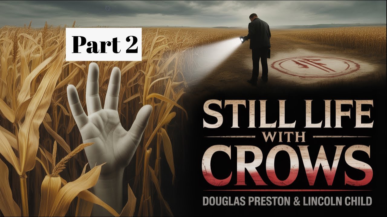 Still Life With Crows Part2 by Douglas Preston And Lincoln Child | Audiobook & Thriller