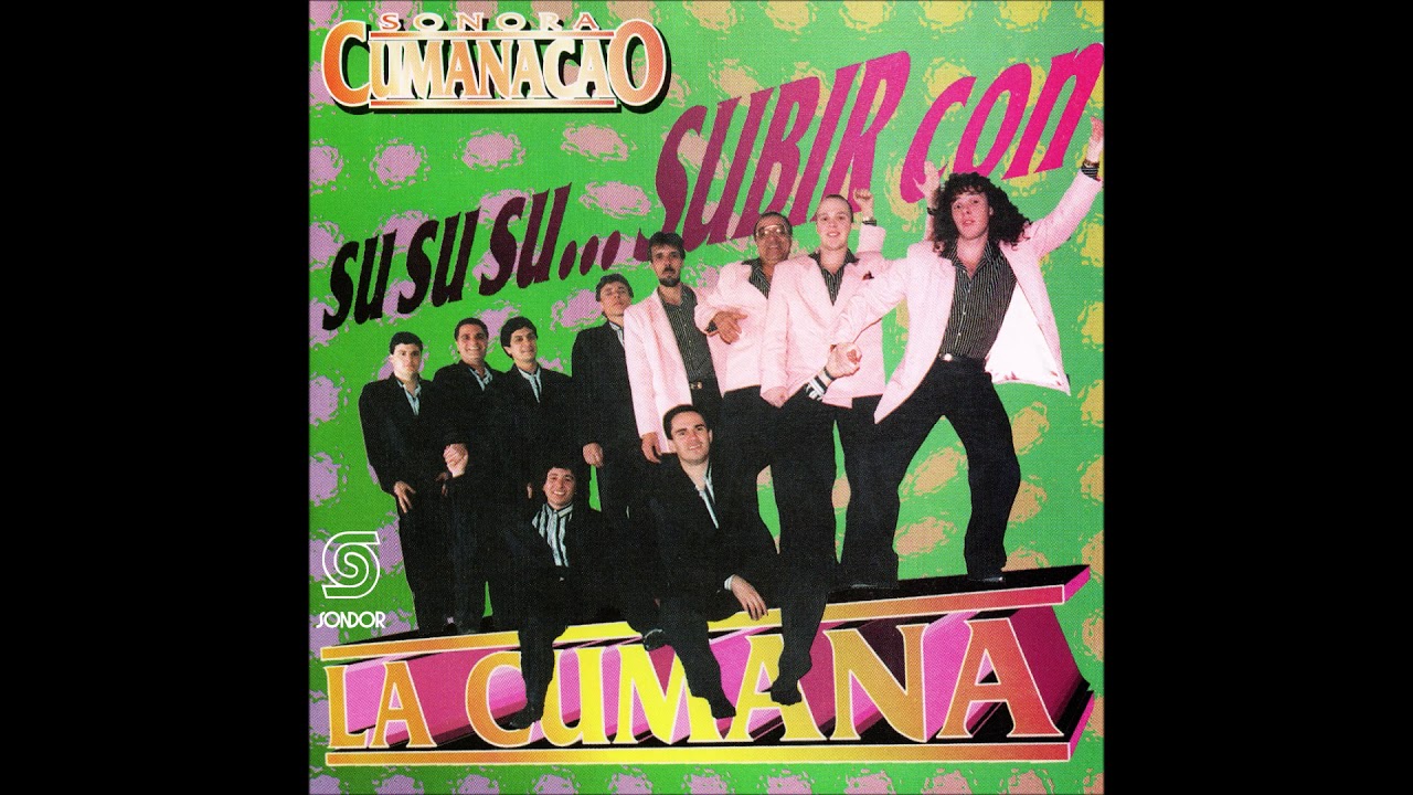 🎧SONORA CUMANACAO - Sususu....Subir con la Cumana (1997) [📀Calidad SONDOR]