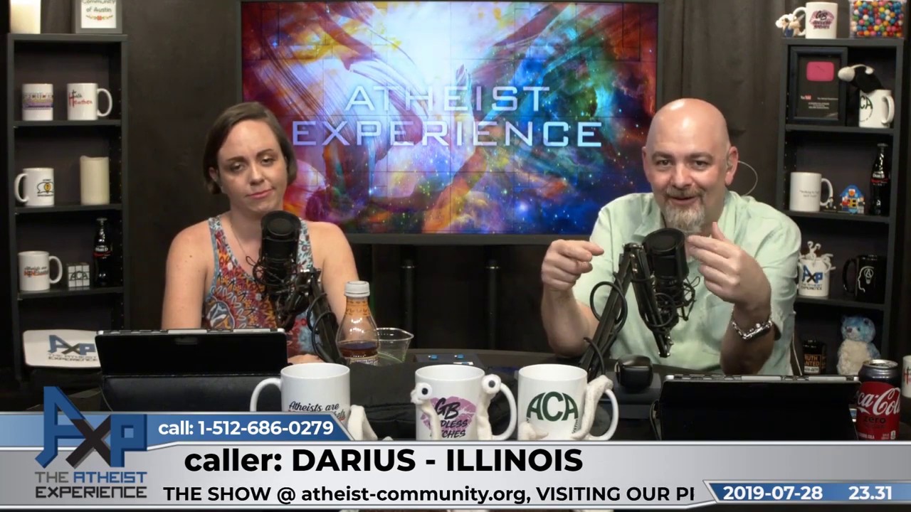 God Revealed Himself, Would You Believe? | Darius - IL | Atheist Experience 23.31