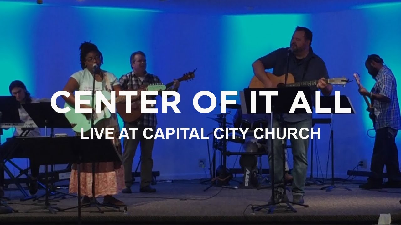 Center of It All (Live Worship at Capital City Church)