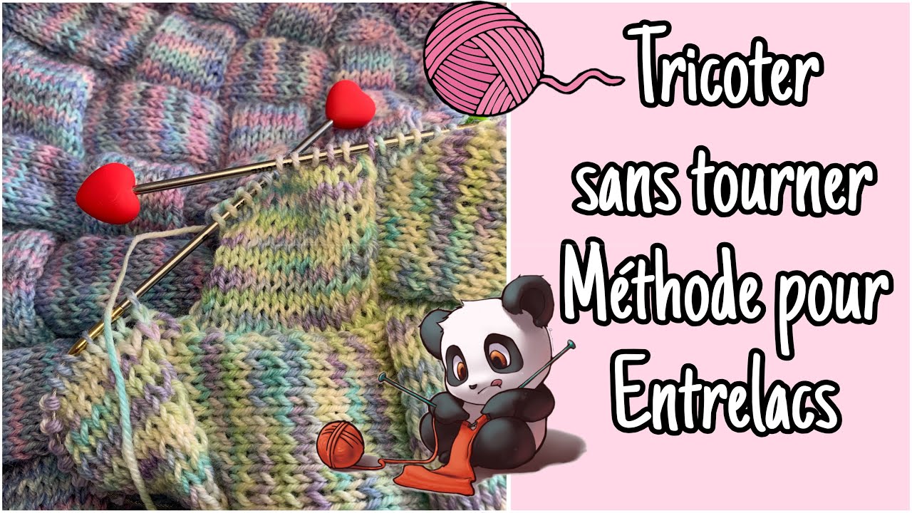 Tricot 🧶 Entrelacs et autres tricots sans tourner 🧶 