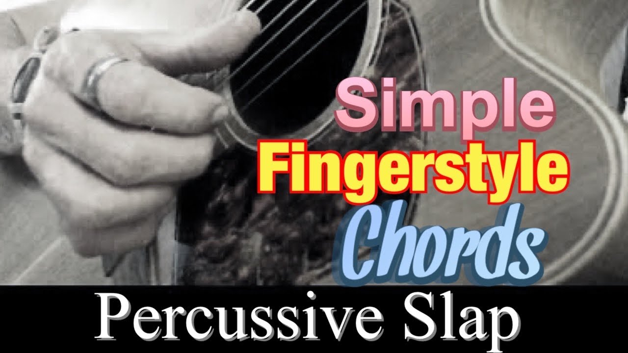 Finger-style Guitar Lesson 4 - Percussive Slap