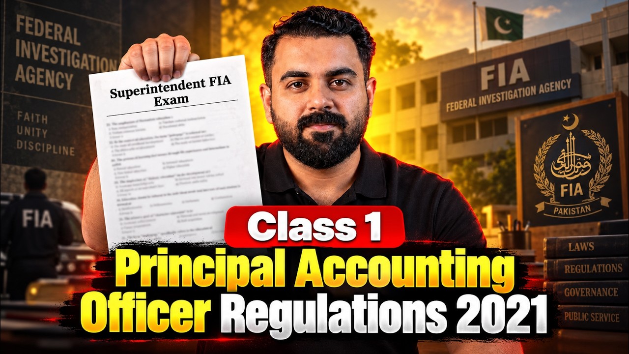 Superintendent FIA | Principal Accounting Officer Regulations 2021 | Class-1 | LearnUp Pakistan