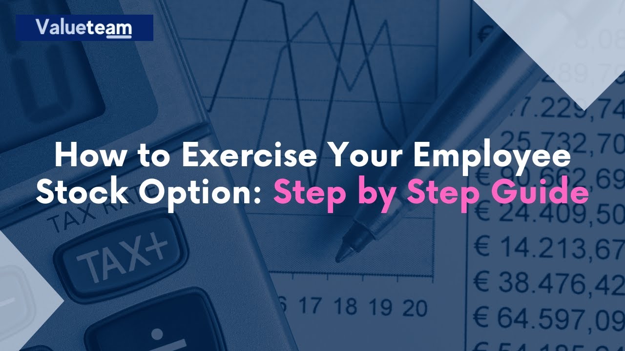 How to Exercise Your Employee Stock Option: Step by Step Guide