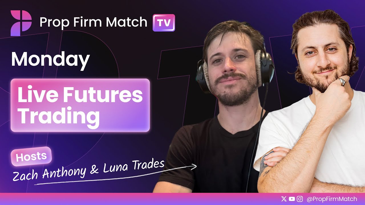 Monday Bull Trap? | London Session w/ Luna | LIVE Futures Trading | Prop Firm Match TV
