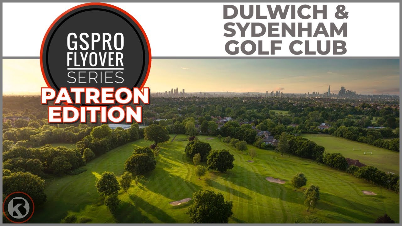 GSPro Course Flyover - Dulwich & Sydenham Golf Club - Designed by pakman - Patreon Exclusive