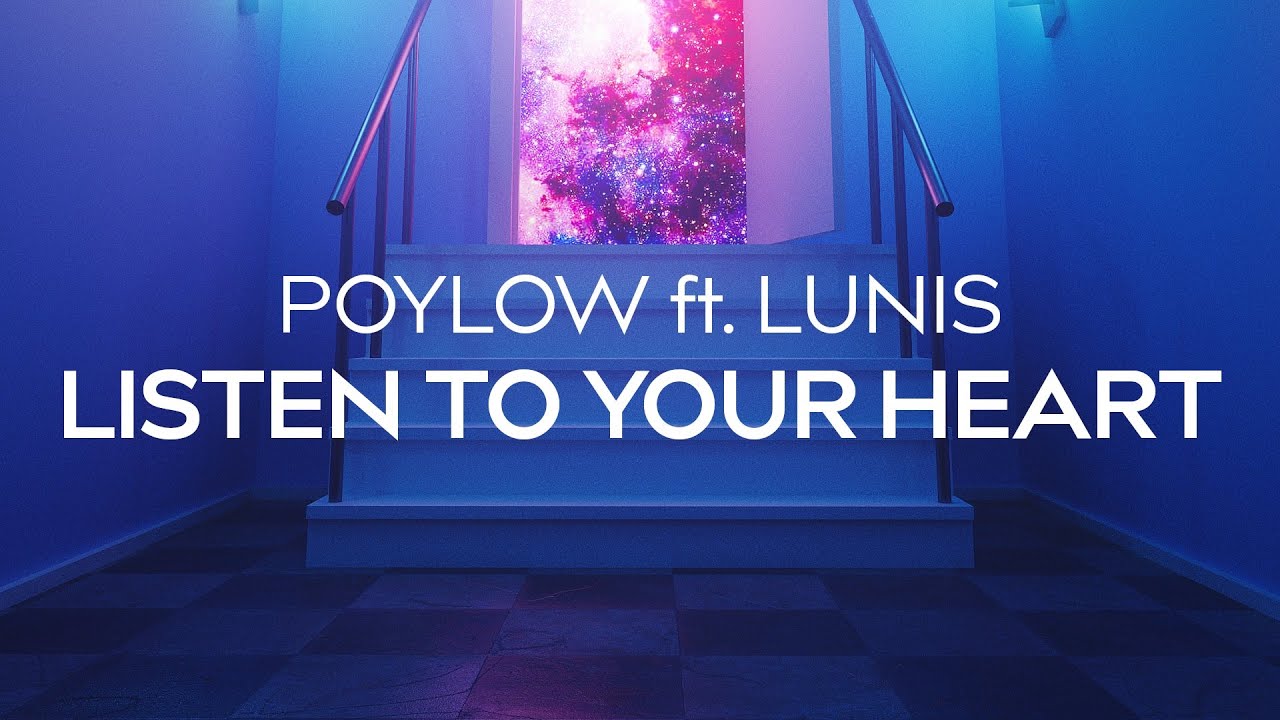 Poylow - Listen To Your Heart (ft. Lunis)