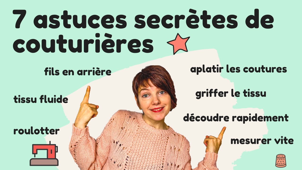 LES 7 ASTUCES COUTURE SECRÈTES de couturières (la chaine de tuto facile pour débutant)