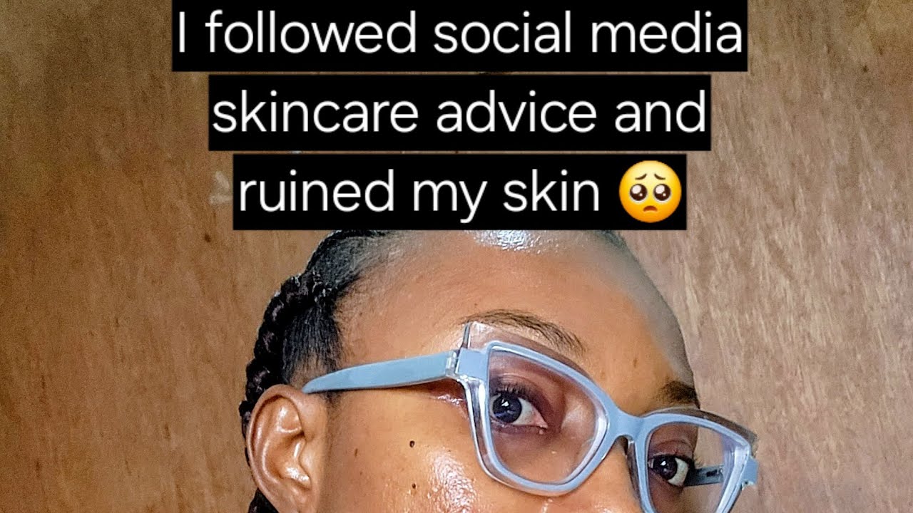 I ruined my skin once.That’s why I know better now.