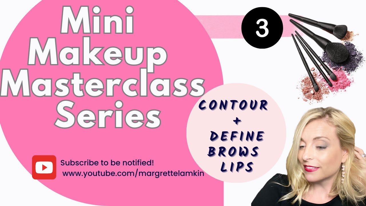 Mini Makeup Masterclass #3 Simple Contour, Brows & Lips