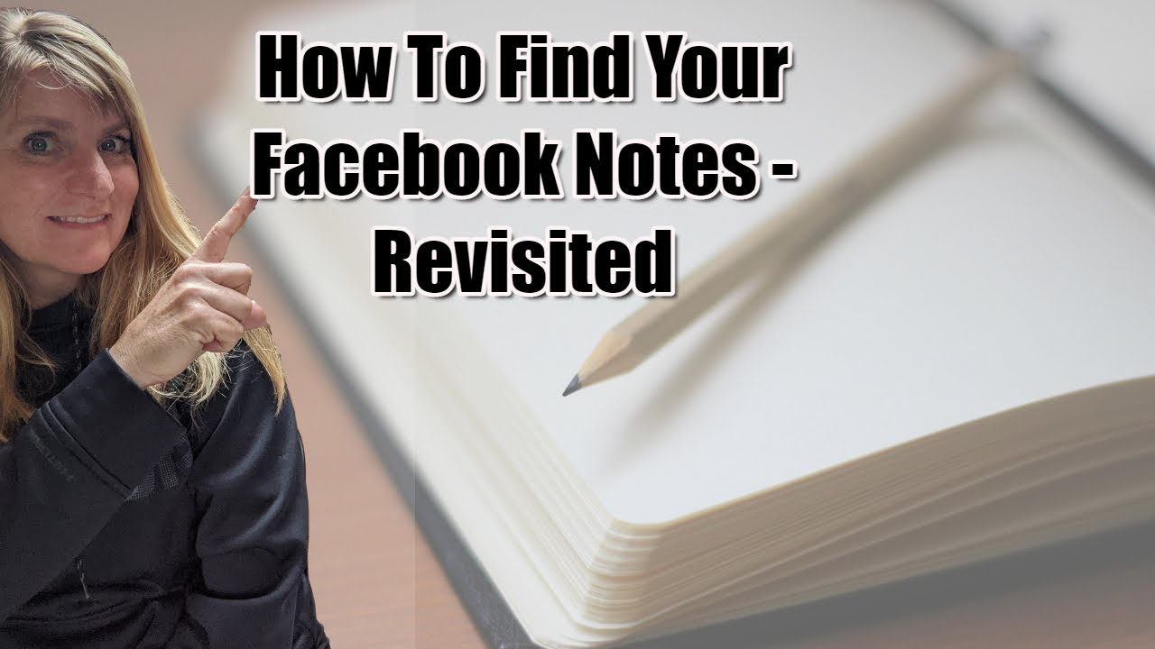 How To Find Your Facebook Notes 2022