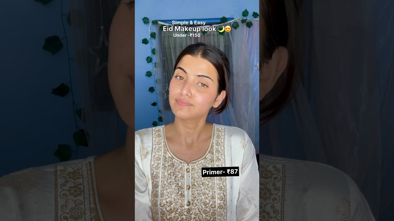 Simple & Easy Eid Makeup Look 🌙😍 | Under -150 | Simrankhan70 #makeup #eidmakeup #grwm #beginners