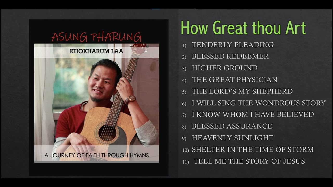 ASUNG P KHAPAI: HYMNAL ALBUM: How Great Thou Art