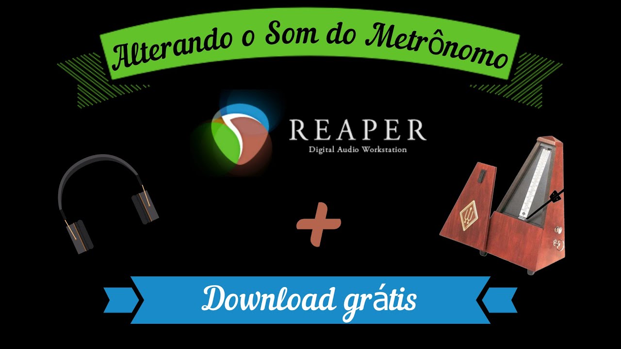 Como Alterar o Som Do Metrônomo no Reaper + Download Grátis - William Dias