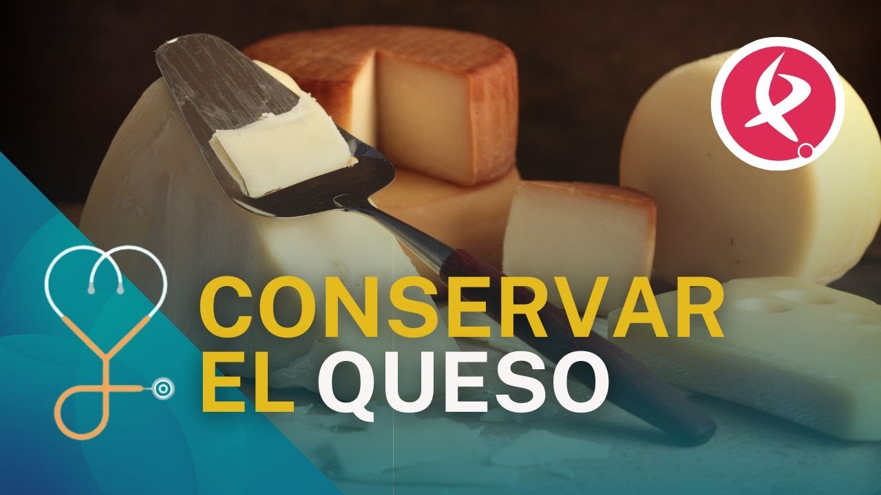 ¿Cómo hay que conservar el queso en casa? | A nuestra salud