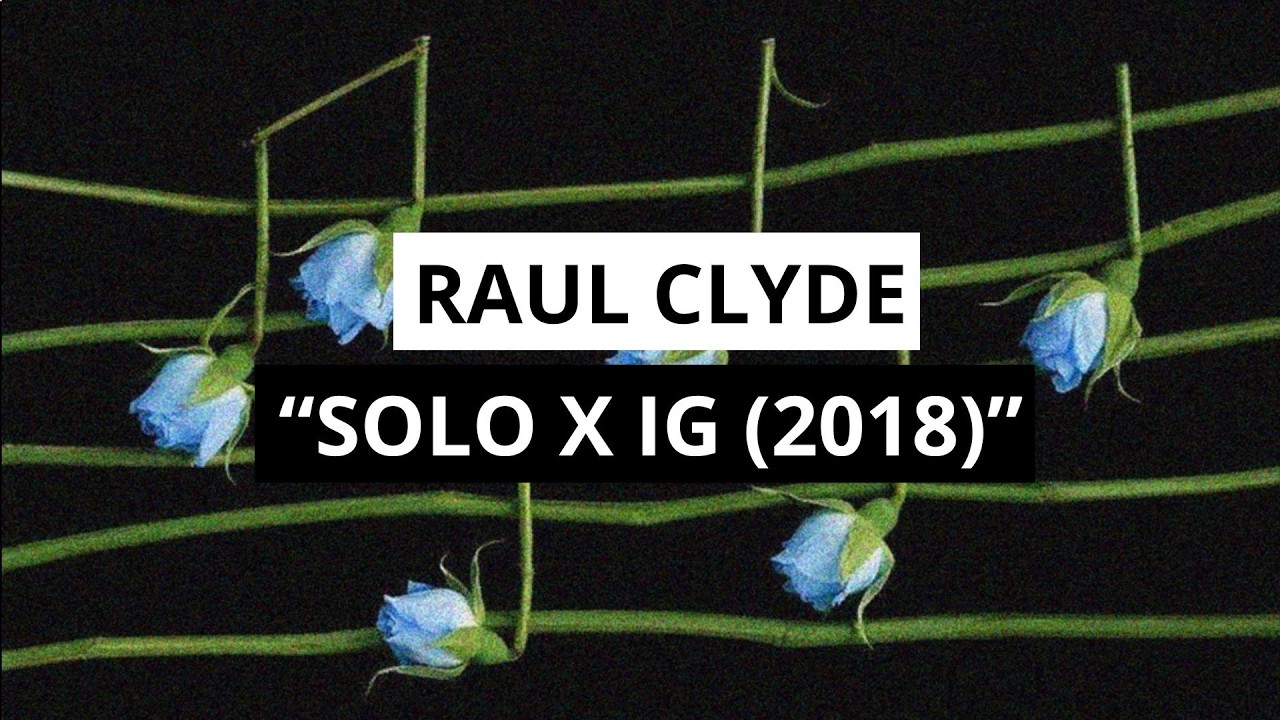 🌙 REACCIÓN a Raul Clyde – solo x ig (2018) | Me sorprendió para bien