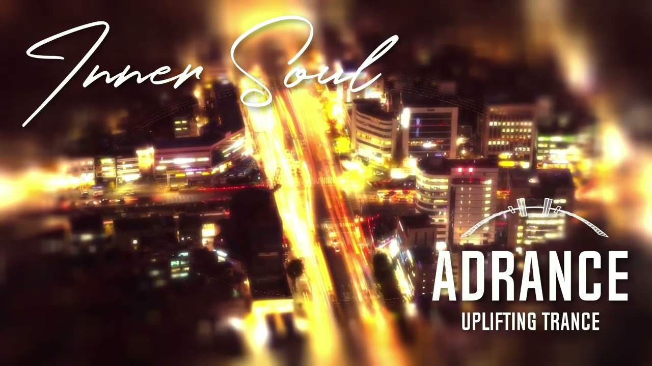 Inner Soul - (AdRance) - | Uplifting Trance 2026 | Adrance