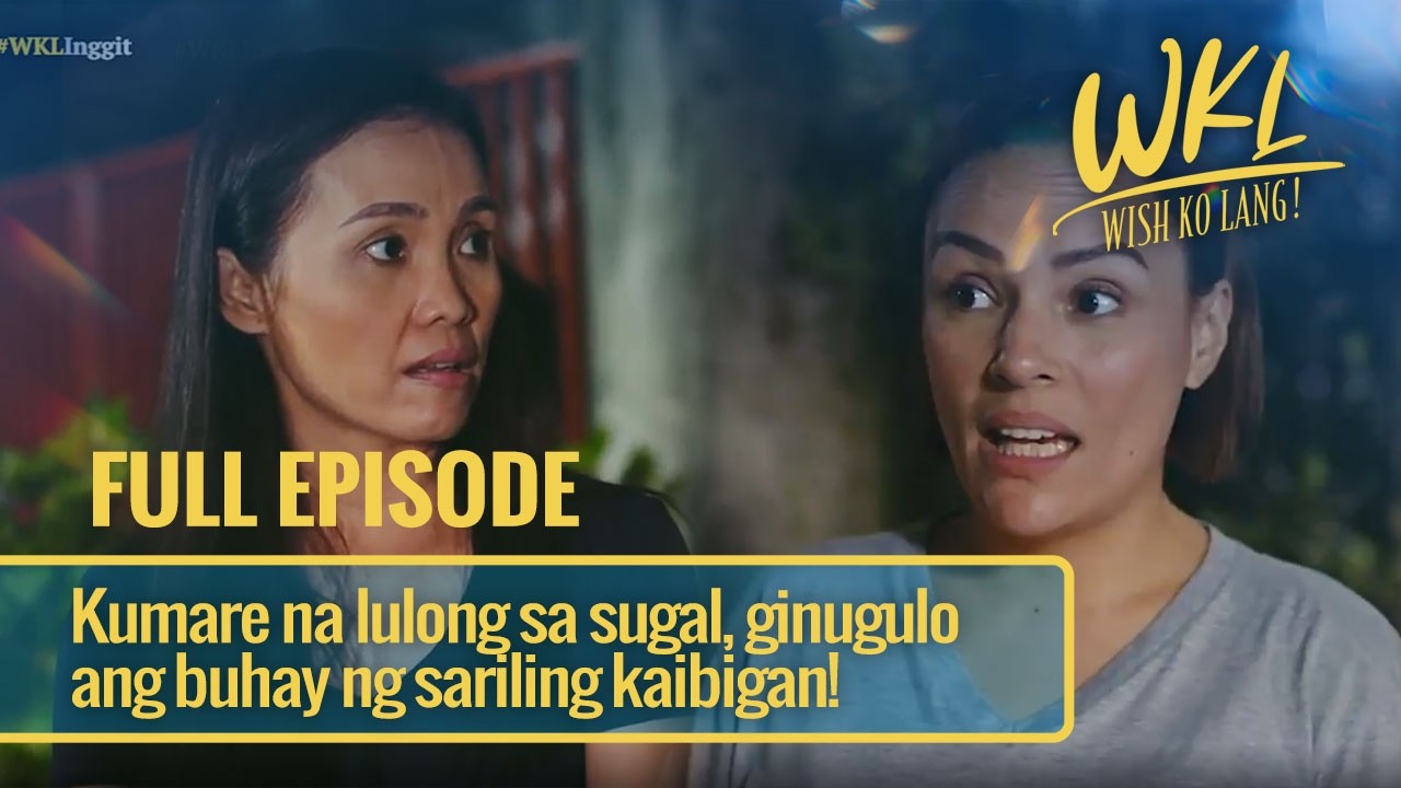 Kumare na lulong sa sugal, ginugulo ang buhay ng sariling kaibigan! (Full Episode) | Wish Ko Lang