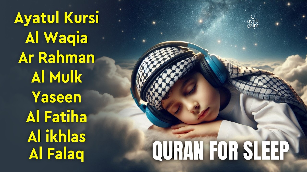 Quran in Calm Voice for Sleep | Fatihah, AyatulKursi, Mulk, Yaseen, Rahman, Waqiah | Ayah Calm