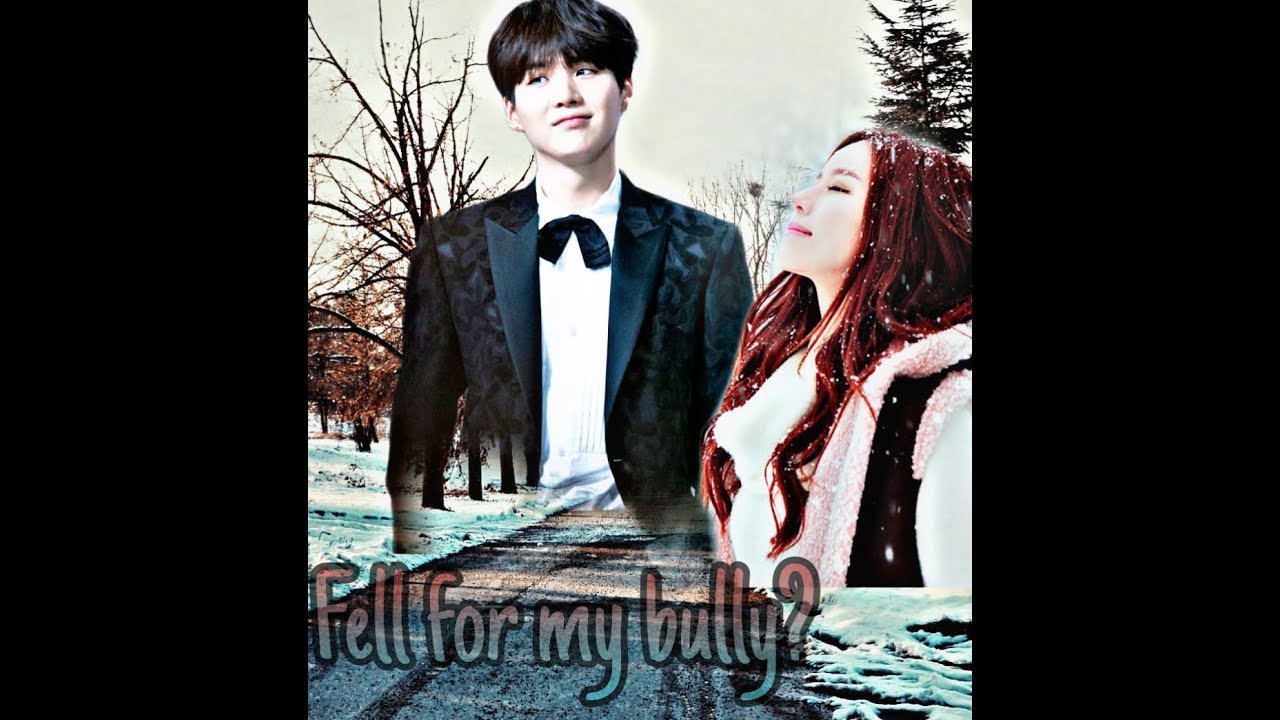Min yoongi One-shot-{Fell for my bully?} (birthday special ♥️😍)