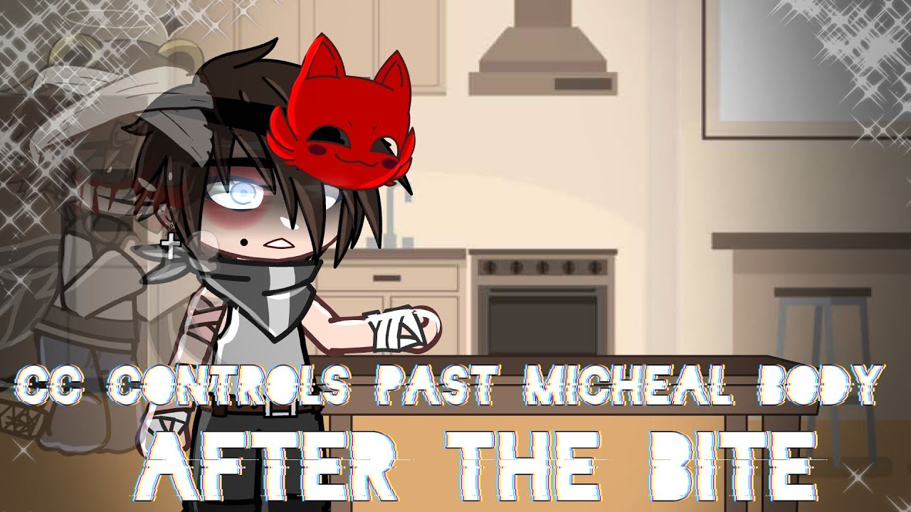CC control Michael's past body after the bite|Original|FNaF|AU!!!!!!!!!!!!!|cringe 101|