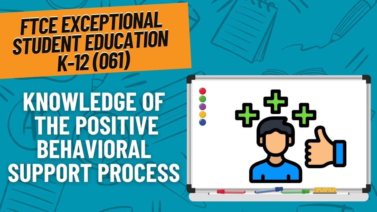 Practice Questions for Positive Behavioral Support | FTCE Exceptional Student Education K-12 (061)