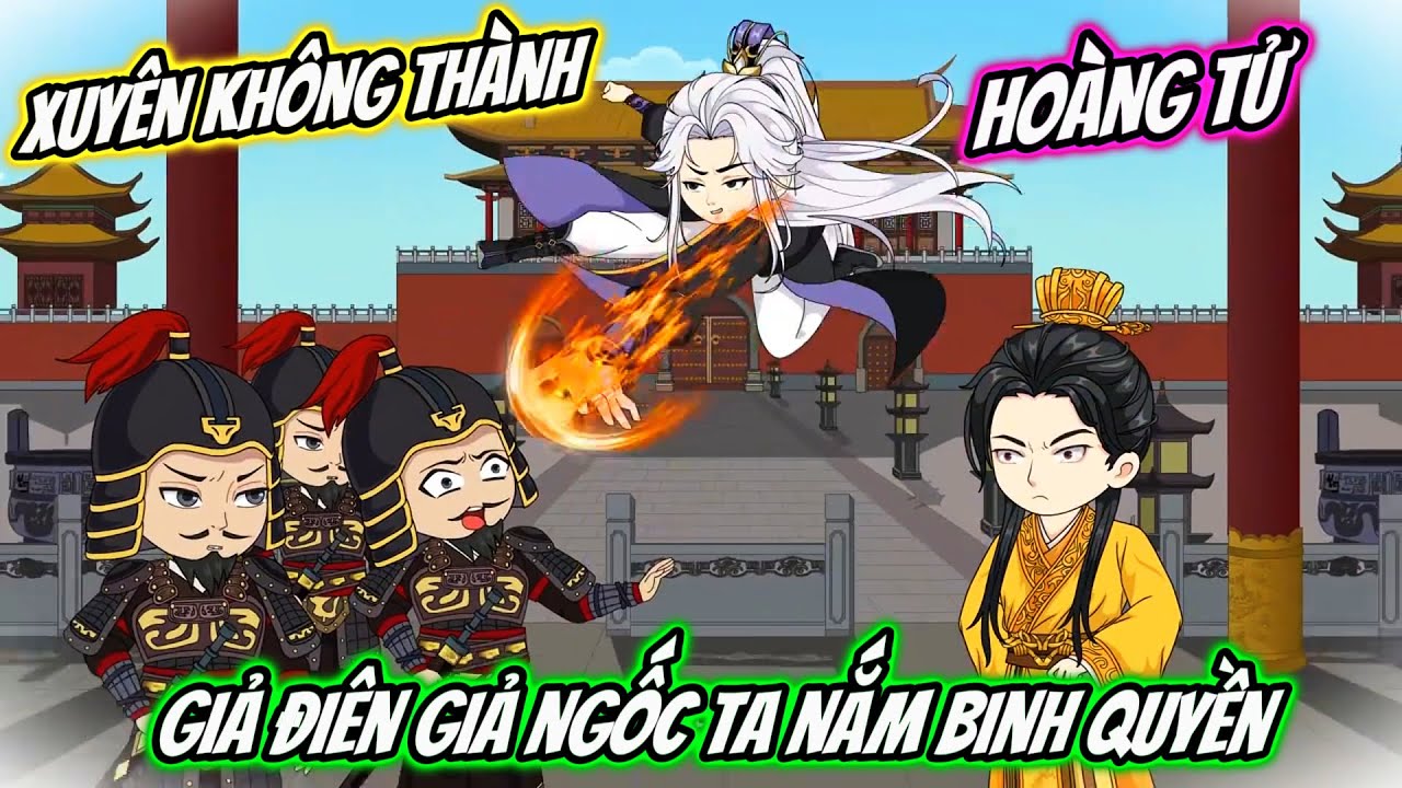 Xuyên Thành Hoàng Tử Giả Điên Giả Ngốc Ta Nắm Binh Quyền | Kem Vietsub