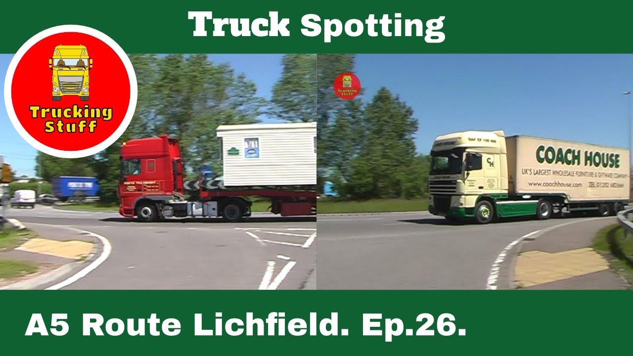 Truck Spotting. A5 Route Lichfield. 2010 Ep.26.