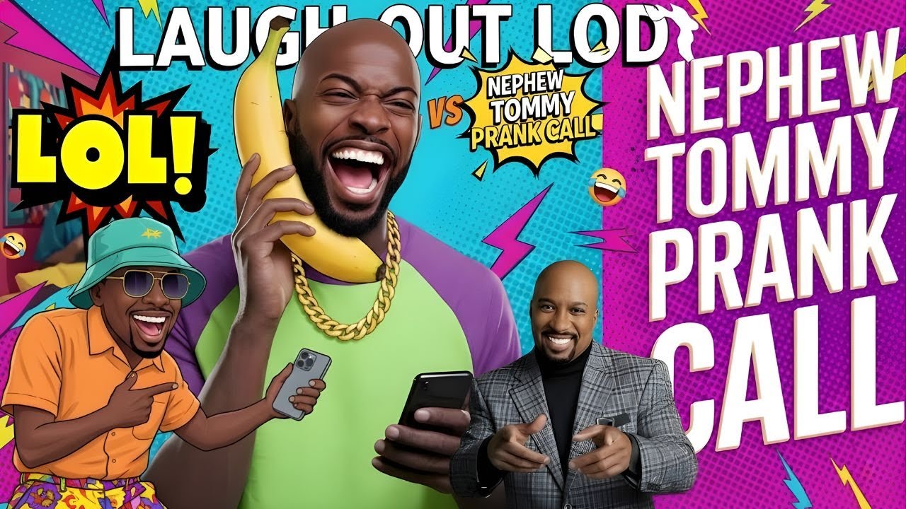 Nephew Tommy Prank Calls – My Favorite Prank Calls of the Month