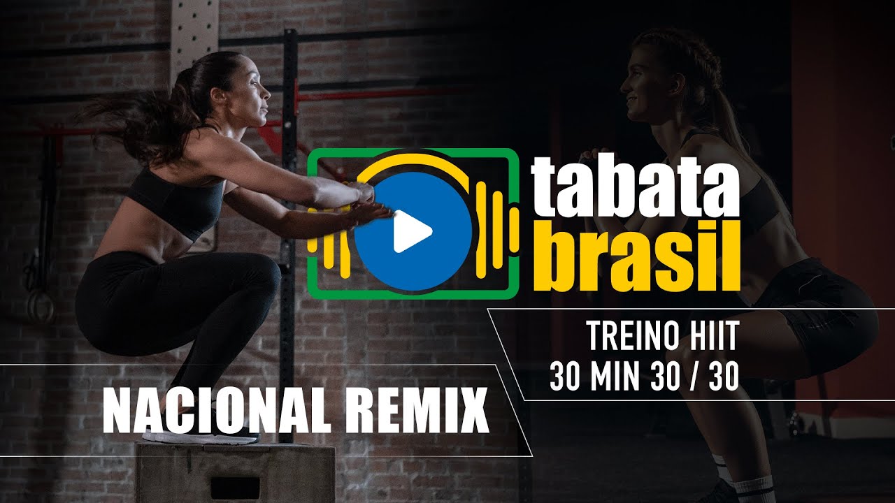 30 MINUTOS - TREINO HIIT NACIONAL REMIX - 30/30 - CONTAGEM EM PORTUGU&Ecirc;S