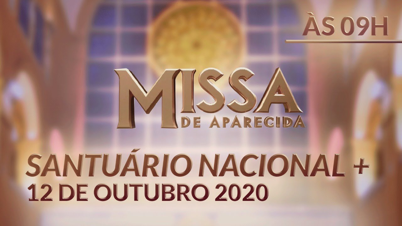 Festa da Padroeira 2020 - Missa Solene 09h 12 de Outubro