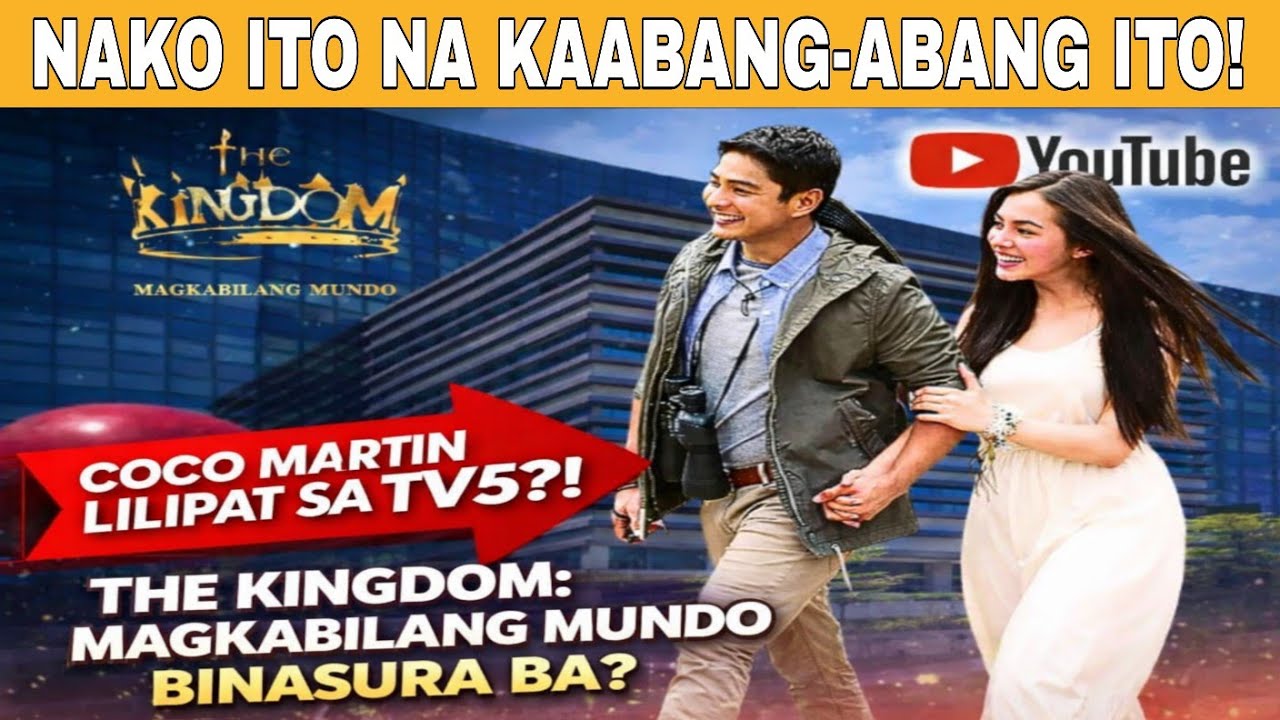 THE KINGDOM MAGKABILANG MUNDO TAMBAY MUNA DAHIL BA PINAGHAHANDAAN NA ANG PAGLIPAT NI COCOSA TV5?