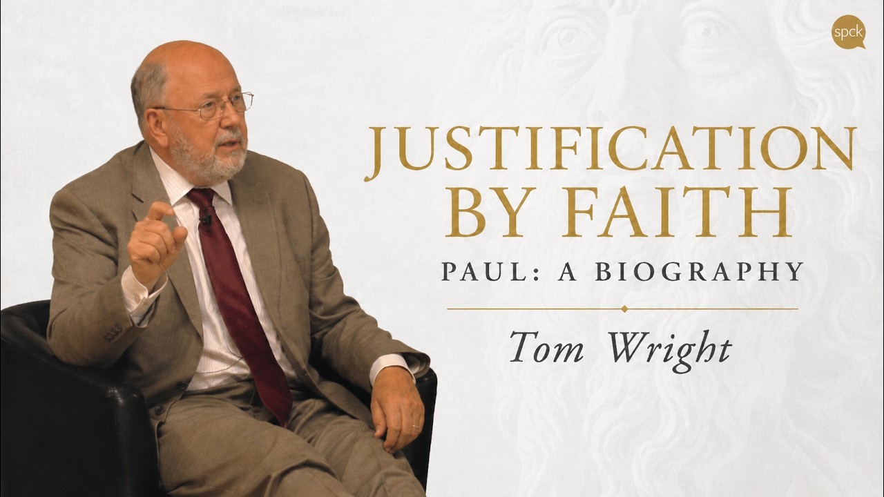 What did Paul mean by what we call "Justification by Faith"? | Tom Wright
