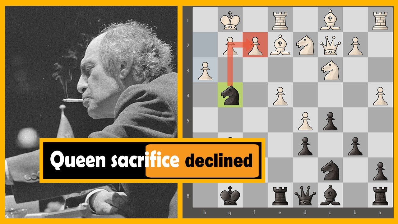 Guess What? Mikhail Tal's Opponent Rejects His Queen Sacrifice