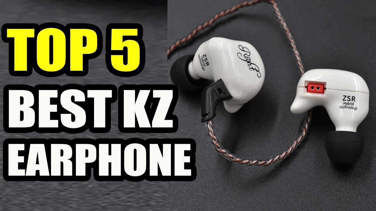 Top 5: best kz earphones in the world !!!
