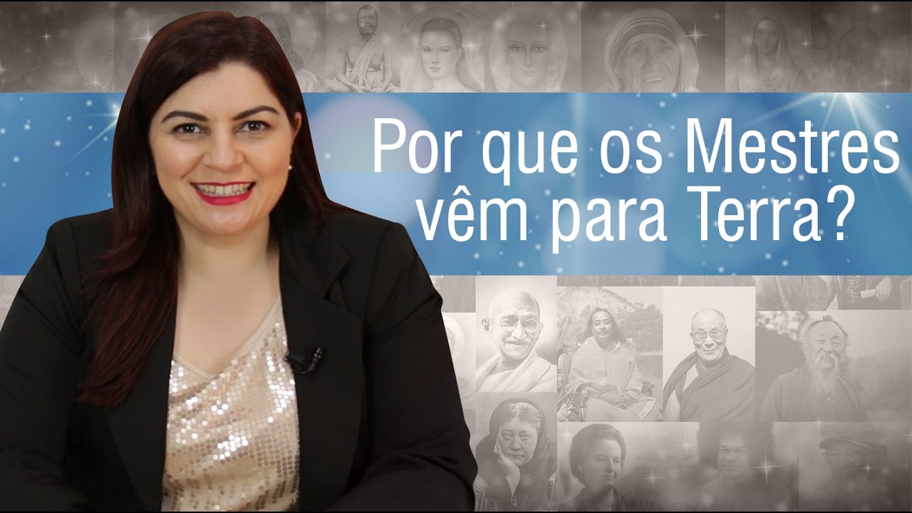 Por que os Mestres vêm para a Terra? | Semana do Mestre