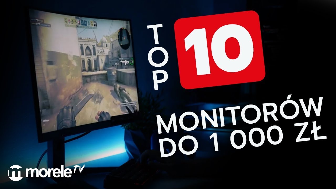 Top 10 monitor&oacute;w do 1000 złotych | Jaki monitor do gier? (2018)