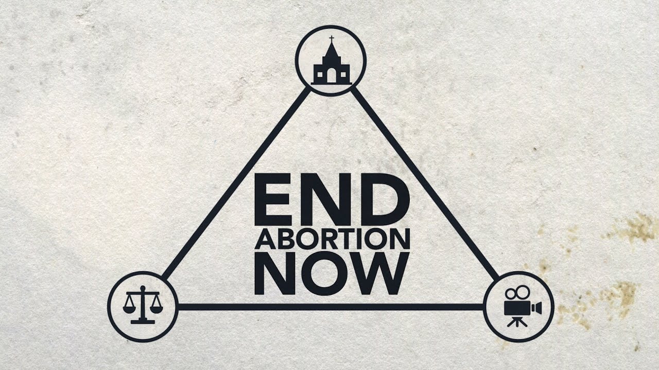 End Abortion Now - The Battle Plan