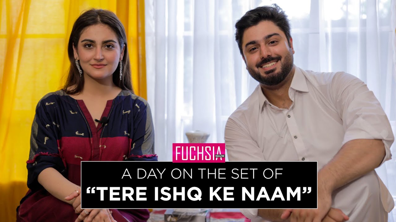 A Day On The Set Of Tere Ishq Ke Naam | Hiba Bukhari | Zaviyar Naumaan | FUCHSIA