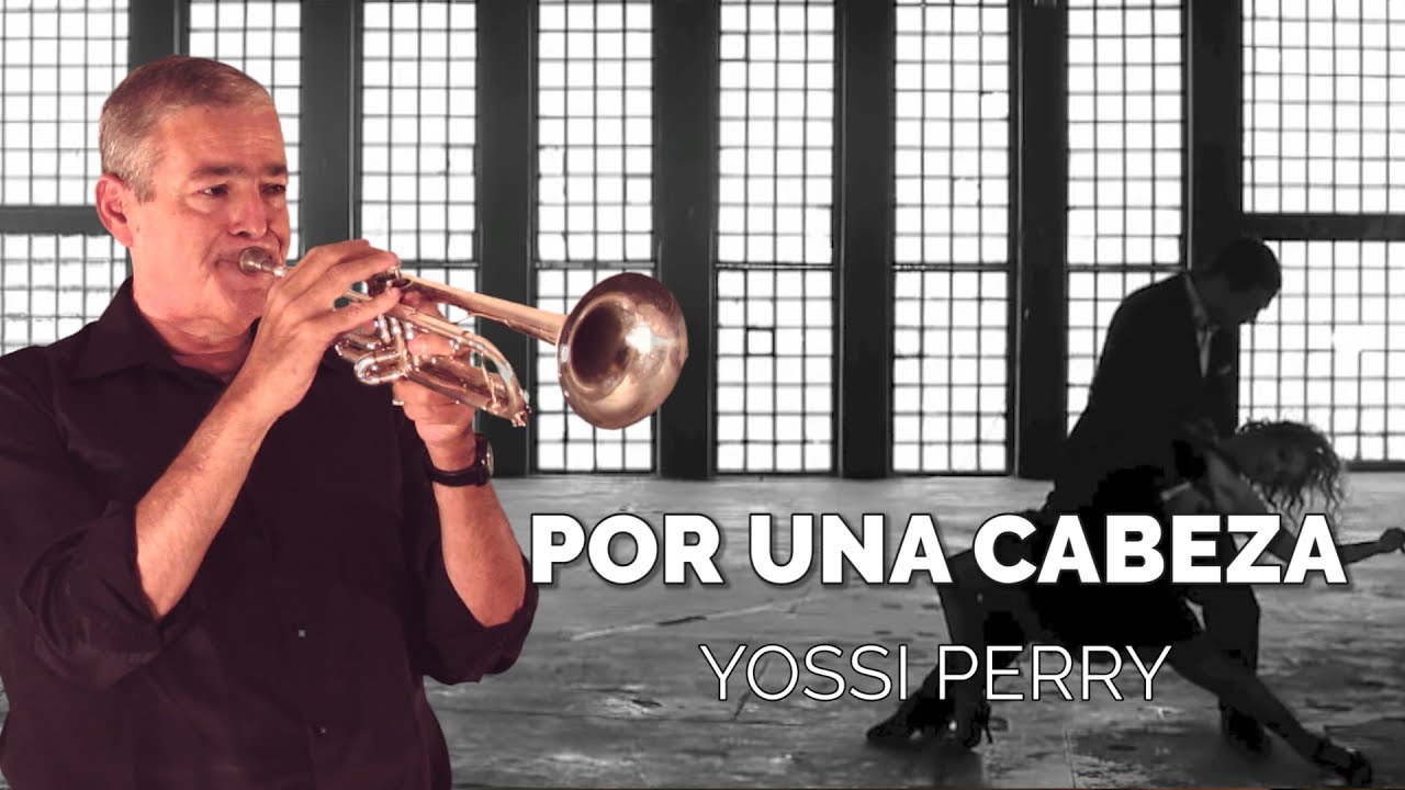 Por Una Cabeza (Tango Solo Trumpet) - Yossi Perry