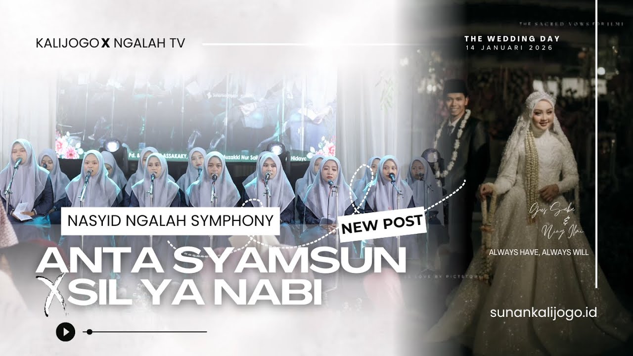 ANTA SYAMSUN X SIL YA NABI ~ NASYID NGALAH SYMPHONY PP NGALAH II THE WEDDING NING ILMI & GUS SAKA