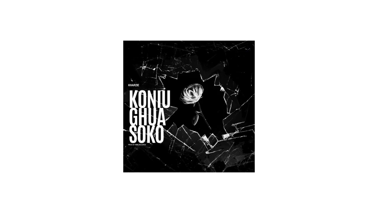 KHARZIE- KONIU GHUA SOKO